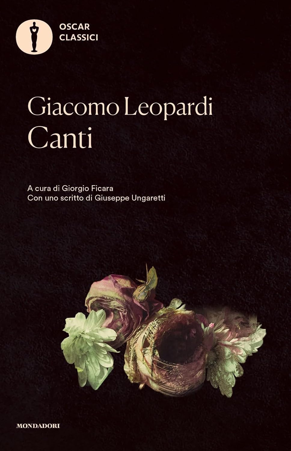 Canti di Giacomo Leopardi (Autore), Giorgio Ficara (a cura di), Giuseppe Ungaretti (Collaboratore)